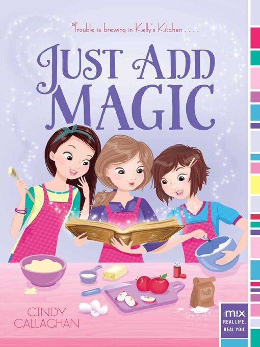 Title details for Just Add Magic by Cindy Callaghan - Wait list